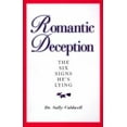 thumbnail image 1 of Pre-Owned Romantic Deception: The Six Signs He's Lying (Paperback) 1580622100 9781580622103, 1 of 1