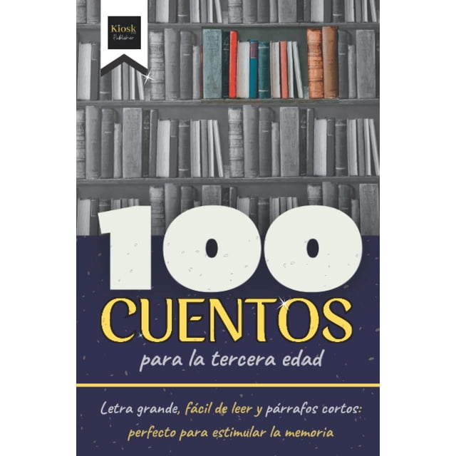 Libro 100 historias para personas mayores: letra grande, fácil de leer