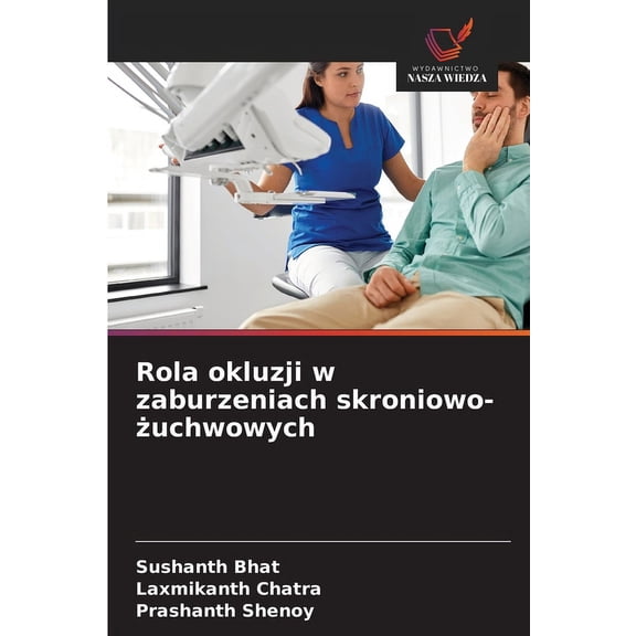 Rola okluzji w zaburzeniach skroniowo-żuchwowych, (Paperback)