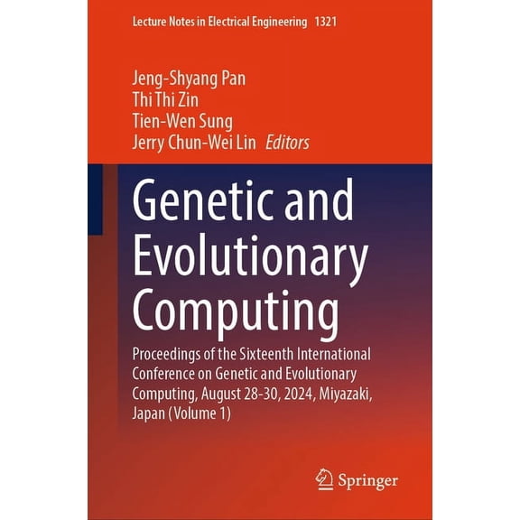 Lecture Notes in Electrical Engineering Genetic and Evolutionary Computing: Proceedings of the Sixteenth International Conference on Genetic and Evolutionary Co, Book 1321, (Hardcover)