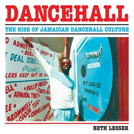 Dancehall : The Rise of Jamaican Dancehall