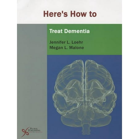 UPC: 9781597564489 | Here s How (Plural Publishing): Here s How to Treat Dementia (Paperback)
