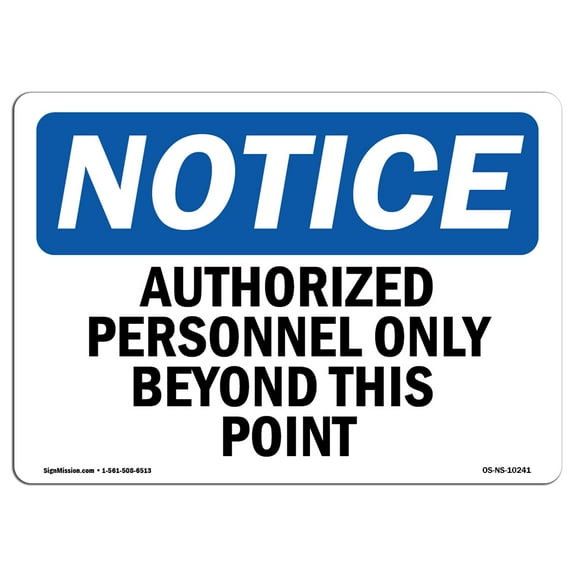 OSHA Notice Sign - Authorized Personnel Only Beyond This Point | Plastic Sign | Protect Your Business, Work Site, Warehouse & Shop Area |  Made in the USA