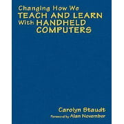 Changing How We Teach and Learn with Handheld Computers