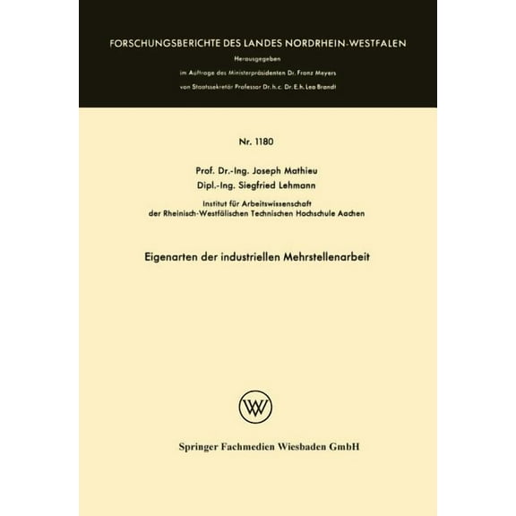 Forschungsberichte Des Landes Nordrhein- Eigenarten Der Industriellen Mehrstellenarbeit, Book 1180, (Paperback)