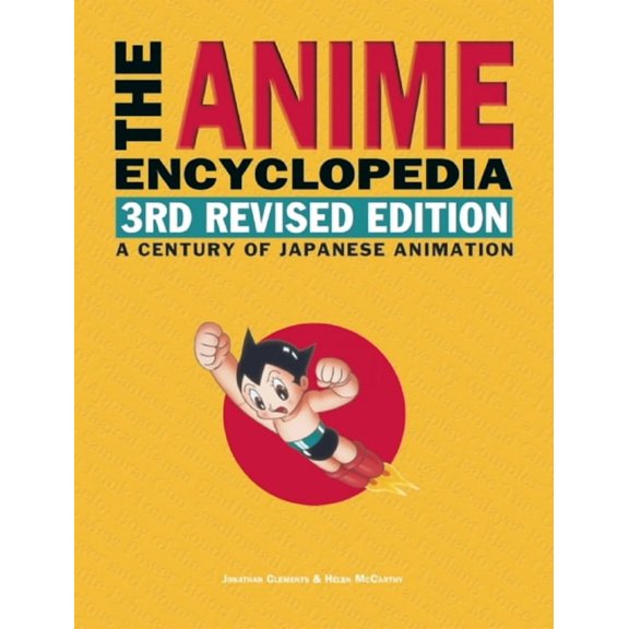 The Anime Encyclopedia: A Century of Japanese Animation, (Hardcover)
