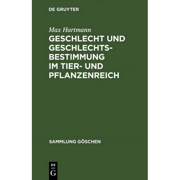 Sammlung GÃ¶schen Geschlecht und Geschlechtsbestimmung im Tier- und Pflanzenreich, Book 1127, (Hardcover)