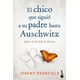 thumbnail image 1 of Libro El Chico Que Siguio A Su Padre Hasta Auschwitz Tapa Blanda, Autor Jeremy Dronfield, Editorial Booket Mexico, 1 of 2