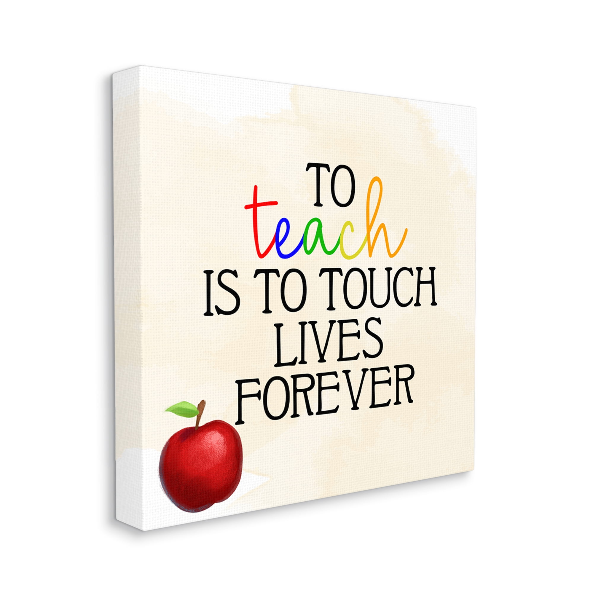 Stupell Teaching Is To Touch Lives Forever Phrase Food & Beverage Painting Gallery Wrapped Canvas Print Wall Art