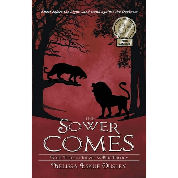 Solas Beir Trilogy The Sower Comes: Book Three in the Solas Beir Trilogy, Book THREE, (Paperback)