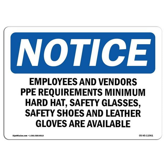 SignMission OS-NS-A-1824-L-11961 18 x 24 in. OSHA Notice Sign - Employees & Vendors PPE Requirements Minimum