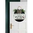 thumbnail image 4 of Begin Each Day With A Grateful Heart Front Door Sign Funny Wreaths Hanging Wooden Plaque Decoration Round Rustic Wood Farmhouse Porch Decor for Home Front Door Decor, 12 x 12 Inch, 4 of 5