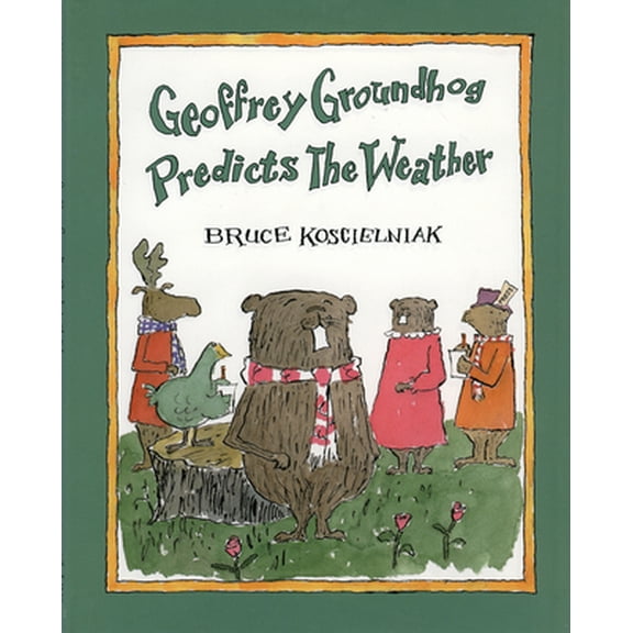 Pre-Owned Geoffrey Groundhog Predicts the Weather (Paperback) 0395883989 9780395883983