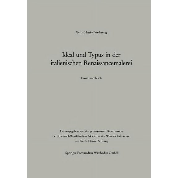Gerda-Henkel-Vorlesung Ideal Und Typus in Der Italienischen Renaissancemalerei, (Paperback)