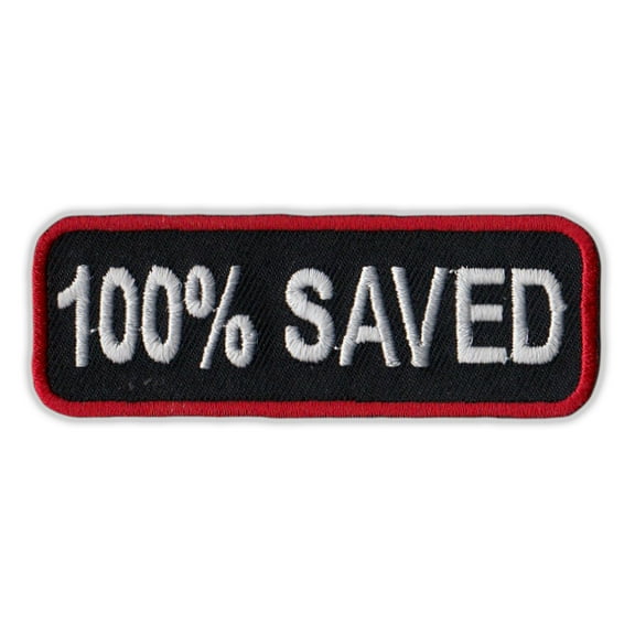 Motorcycle Jacket Embroidered Patch - 100% Saved, Jesus, Born Again, Religion (Red) - Vest, Cut, Leathers - 3" x 1"