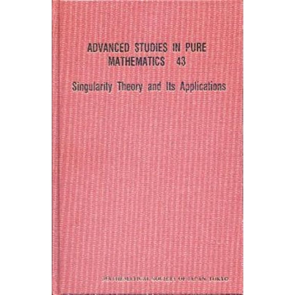 Pre-Owned Advanced Studies in Pure Mathematics: Singularity Theory and Its Application (Hardcover)