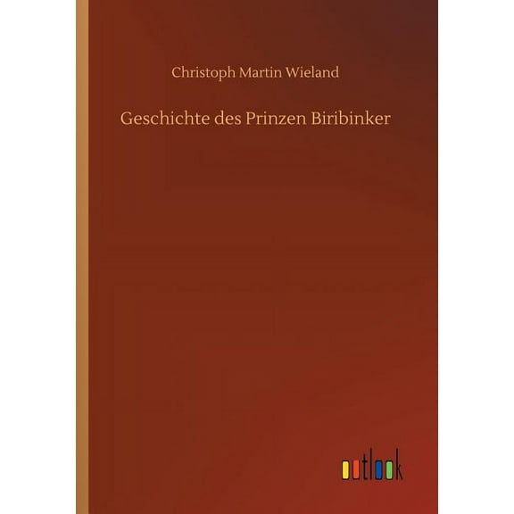Geschichte des Prinzen Biribinker (Paperback)