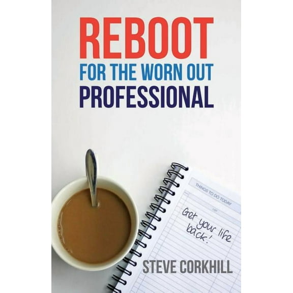 Reboot for the Worn Out Professional (Paperback)