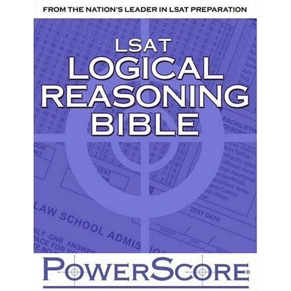 Pre-Owned The Powerscore LSAT Logical Reasoning Bible: A Comprehensive System for Attacking the Logical Reasoning Section of the LSAT (Paperback) 0972129618 9780972129619