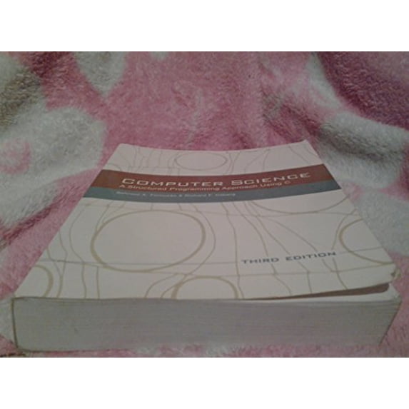 Pre-Owned Computer Science: A Structured Programming Approach Using C (Paperback) 0534491324 9780534491321