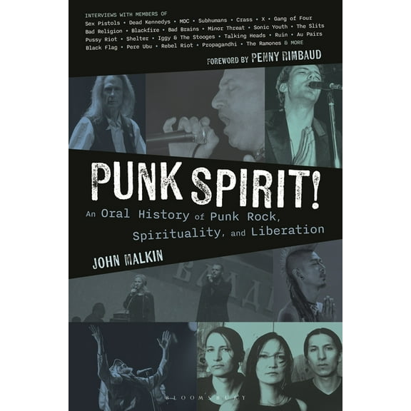 Punk Spirit!: An Oral History of Punk Rock, Spirituality, and Liberation, (Hardcover)