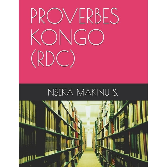 Proverbes Kongo (Rdc), (Paperback)