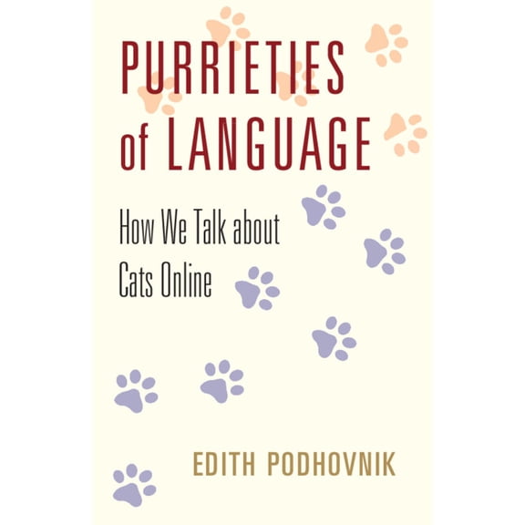 Purrieties of Language: How We Talk about Cats Online, (Paperback)