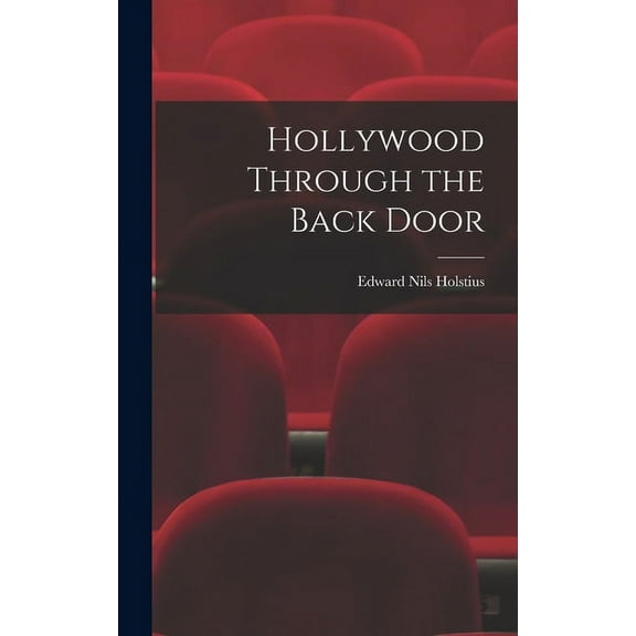 Hollywood Through the Back Door, (Hardcover)
