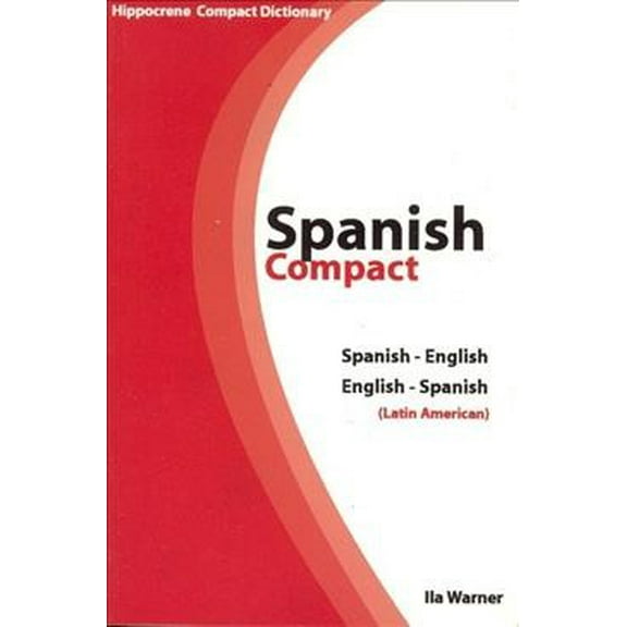 Spanish Compact Dictionary : Spanish-english / English-spanish Latin American
