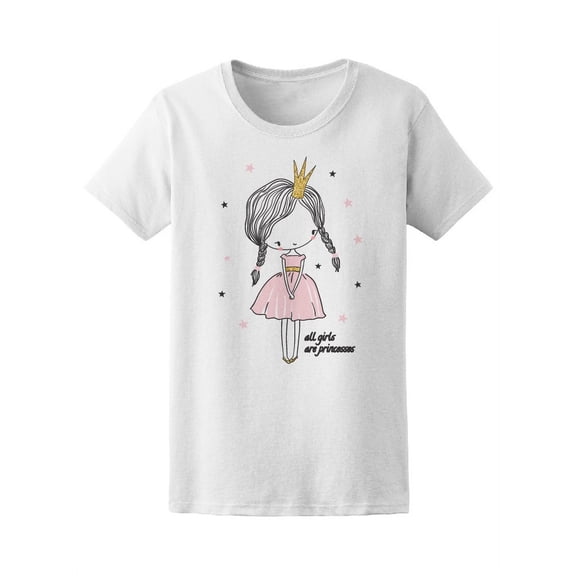 All Girls Are Cute Princesses T-Shirt Women -Image by Shutterstock, Female Medium