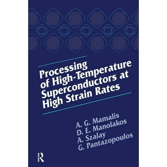 Processing of High-Temperature Superconductors at High Strain, (Hardcover)