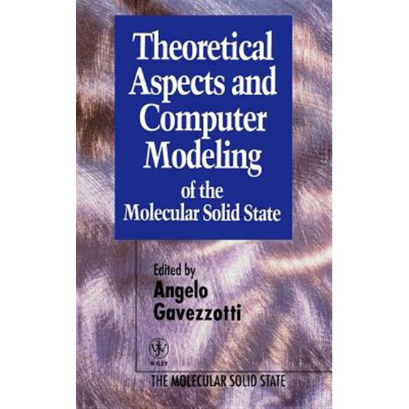 Pre-Owned Molecular Solid State Theoretical Aspects and Computer Modeling of the Molecular Solid State, (Hardcover)