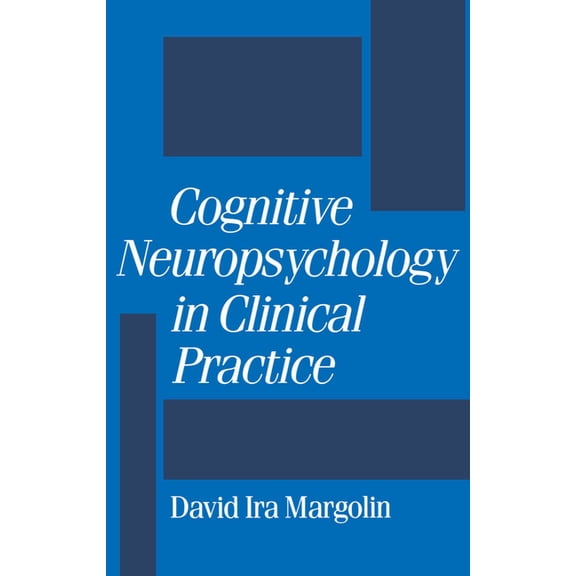 Cognitive Neuropsychology in Clinical Practice, (Hardcover)