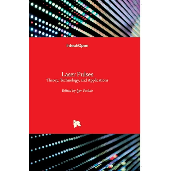Laser Pulses: Theory, Technology, and Applications