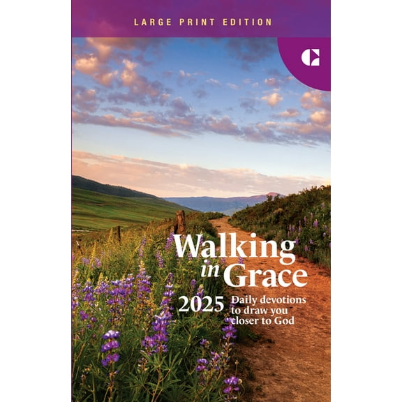 Walking in Grace 2025 Large Print: Daily Devotions to Draw You Closer to God, (Paperback)