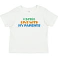 thumbnail image 3 of Inktastic I Still Live with My Parents Boys or Girls Baby T-Shirt, 3 of 5