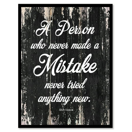 A Person Who Never Made A Mistake Never Tried Anything New - Albert Einstein Motivation Quote Saying Black Canvas Print Picture Frame Home Decor Wall Art Gift Ideas 28