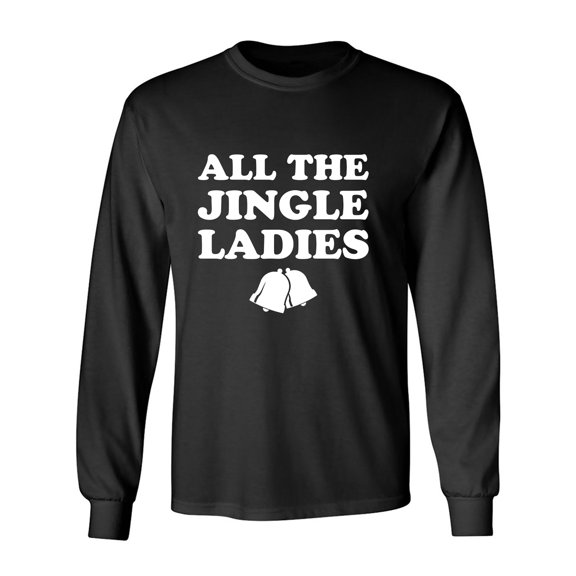 All The Jingle Ladies Adult Long Sleeve T-shirt