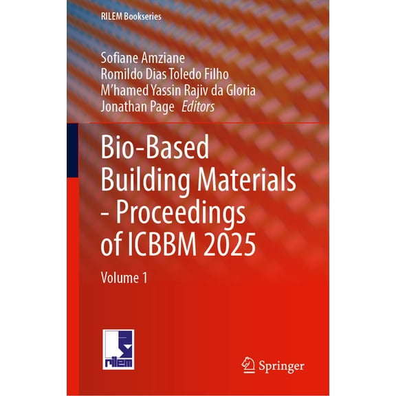 Rilem Bookseries Bio-Based Building Materials - Proceedings of Icbbm 2025: Volume 1, Book 60, (Hardcover)