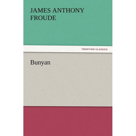 Bunyan by Froude, James Anthony [Paperback]