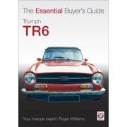 Essential Buyer's Guide Triumph TR6: The Essential Buyer's Guide, (Paperback)