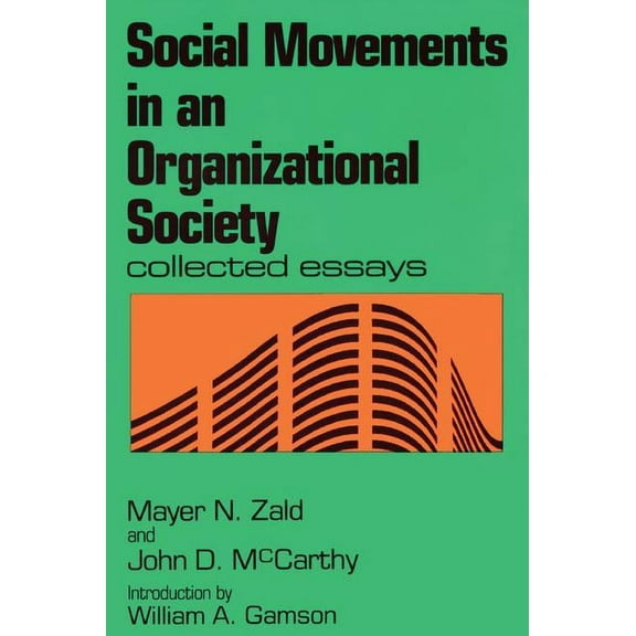 Social Movements in an Organizational Society: Collected Essays, (Paperback)