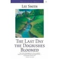 thumbnail image 2 of The Last Day the Dogbushes Bloomed, 2 of 3
