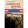A History of American Movies: A Film-By-Film Look at the Art, Craft, and Business of Cinema