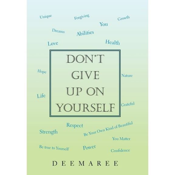 Don't Give up on Yourself