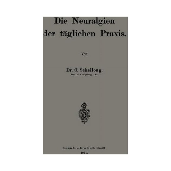 Die Neuralgien Der Täglichen PRAXIS, (Paperback)