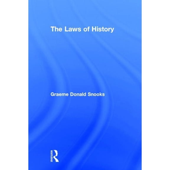 Routledge Studies in History of Economic The Laws of History, (Hardcover)
