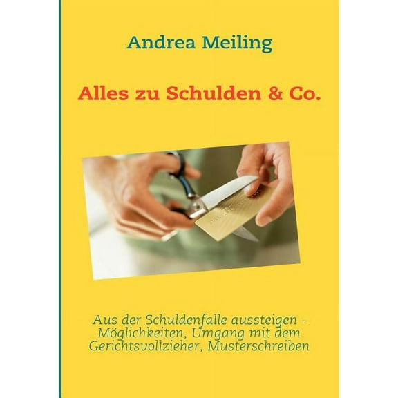 Alles zu Schulden & Co.: Aus der Schuldenfalle aussteigen, (Paperback)