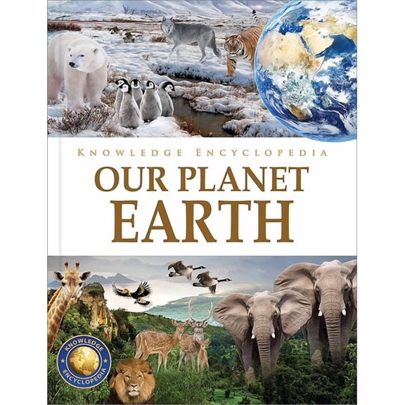 Knowledge Encyclopedia for Children Knowledge Encyclopedia: Our Planet Earth, (Hardcover)