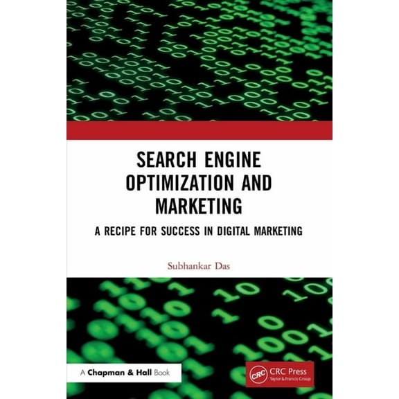 Search Engine Optimization and Marketing: A Recipe for Success in Digital Marketing, (Paperback)